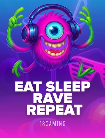 Eat Sleep Rave Repeat slot at Fortunica Casino